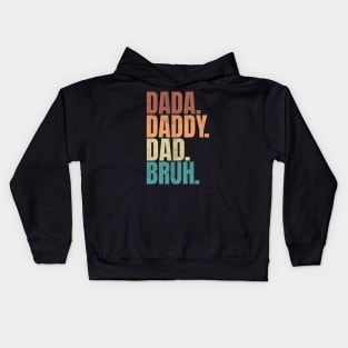 Dada Daddy Dad Bruh Retro Funny Fathers Day 2023 Kids Hoodie